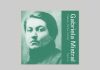 Gabriela Mistral - imágenes, poemas y vivencias. Mayú Lira